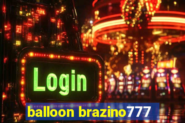 balloon brazino777